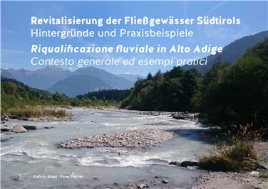 In dieser 90-seitigen Broschüre werden zahlreiche Revitalisierungsprojekte von Fließgewässern vorgestellt. Foto: Agentur für Bevölkerungsschutz