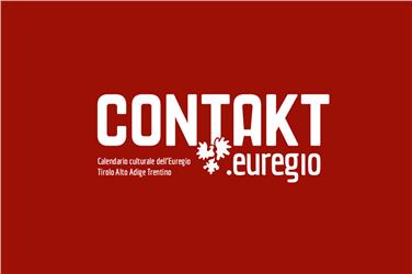 Contakt: via libera al nuovo calendario culturale dell'Euregio