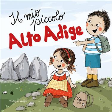 La cover del volumetto "Il mio piccolo Alto Adige" realizzato in collaborazione con il team del progeto "Bookstart - I bambini amano i libri"